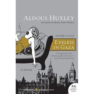 Eyeless in Gaza -- Aldous Huxley